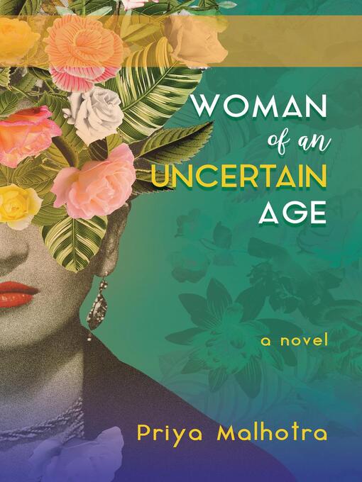 Title details for Woman of an Uncertain Age by Priya Malhotra - Available